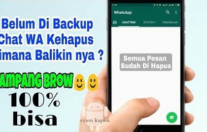 Cara Mengembalikan Chat WA yang Hilang